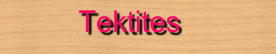 Tektites